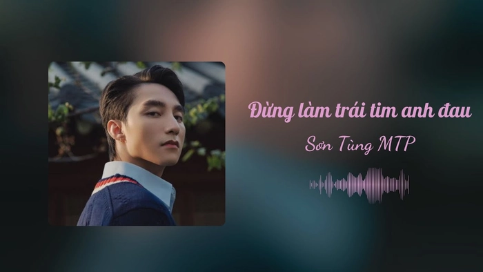lời bài hát đừng làm trái tim anh đau lyric
