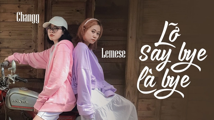 lời bài hát lỡ say bye là bye