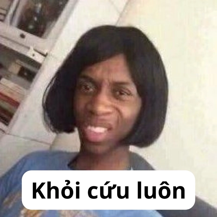 Ảnh meme hết cứu hài hước