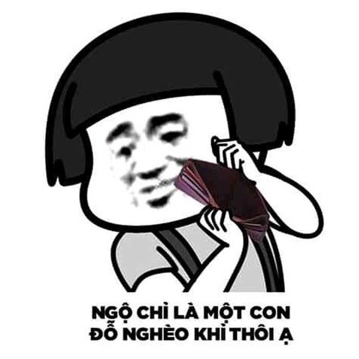 Meme hết tiền troll bạn bè