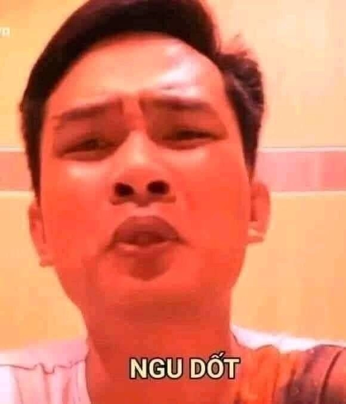 Tham lam ngu dốt meme cực hot